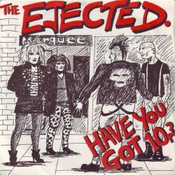 The Ejected : Have You Got 10p?